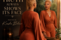 “Truth Always Shows Its Face” la delicata ricerca della verità nel nuovo singolo di Keesha Blair